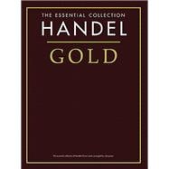 Handel Gold : The Essential Collection