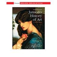 Janson's History of Art: The Western Tradition, Reissued Edition, Volume 2 [Rental Edition]