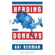 Herding Donkeys The Fight to Rebuild the Democratic Party and Reshape American Politics