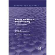 Family and Marital Psychotherapy (Psychology Revivals): A Critical Approach