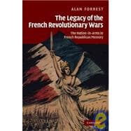 The Legacy of the French Revolutionary Wars: The Nation-in-Arms in French Republican Memory