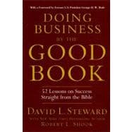 Doing Business by the Good Book 52 Lessons on Success Straight from the Bible