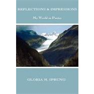 Reflections and Impressions : My World in Poetry
