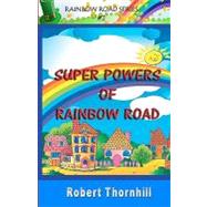 Super Powers of Rainbow Road