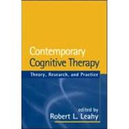 Contemporary Cognitive Therapy Theory, Research, and Practice