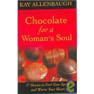 Chocolate For A Woman's Soul