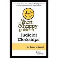 A Short & Happy Guide to Judicial Clerkships(Short & Happy Guides)
