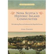 Nova Scotia’s Historic Inland Communities