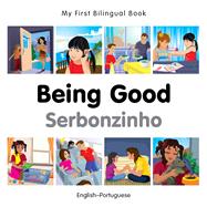 My First Bilingual Book–Being Good (English–Portuguese)