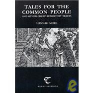 Tales for the Common People: And Other Cheap Repository Tracts