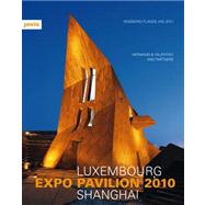 LUXEMBOURG EXPO PAVILION SHANGHAI : Hermann & Valentiny and Partners