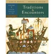 Traditions & Encounters Volume 1 From the Beginning to 1500: A Global Perspective on the Past