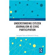 Understanding Citizen Journalism as Civic Participation