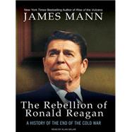 The Rebellion of Ronald Reagan