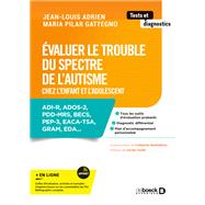 Évaluer le trouble du spectre de l autisme chez l'enfant et l'adolescent