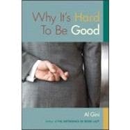 Why It's Hard to be Good