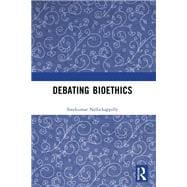 Debating Bioethics