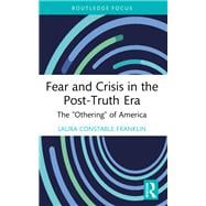 Fear and Crisis in the Post-Truth Era