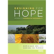 Designing for Hope: Pathways to Regenerative Sustainability