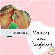 The Promise of Mothers and Daughters
