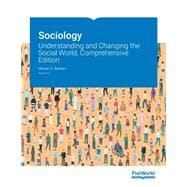 Sociology: Understanding and Changing the Social World, Comprehensive Edition v4.0,9798887940625