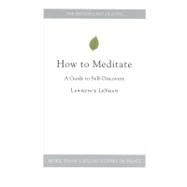 How to Meditate A Guide to Self-Discovery