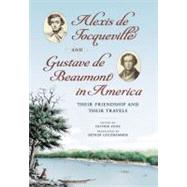 Alexis de Tocqueville and Gustave de Beaumont in America