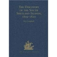 The Discovery of the South Shetland Islands / The Voyage of the Brig Williams, 1819-1820 and The Journal of Midshipman C.W. Poynter