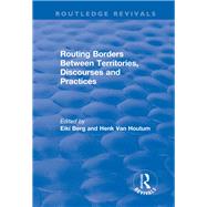 Routing Borders Between Territories, Discourses and Practices
