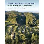 Landscape Architecture and Environmental Sustainability Creating Positive Change Through Design