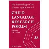 The Proceedings of the Twenty-Eighth Annual Child Language Research Forum