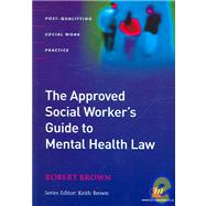 Approved Mental Health Professional's Guide to Mental Health Law