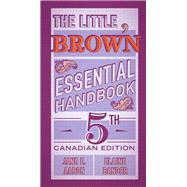 The Little, Brown Essential Handbook, Fifth Canadian Edition,