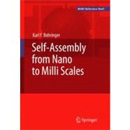 Self-assembly from Nano to Milli Scales