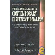 Three Central Issues in Contemporary Dispensationalism