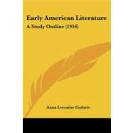 Early American Literature : A Study Outline (1916)