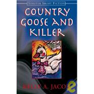 Country Goose and Killer : Sinister Short Fiction