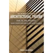 An Introduction to Architectural Theory 1968 to the Present
