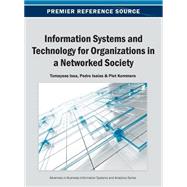 Information Systems and Technology for Organizations in a Networked Society