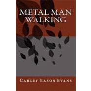 Metal Man Walking