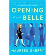 Opening Belle A Novel