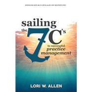 Sailing the 7 C's to Successful Practice Management