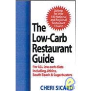 The Low-Carb Restaurant Eat Well at America's Favorite Restaurants and Stay on Your Diet