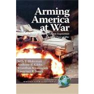 Arming America at War: A Model for Rapid Defense Acquisition in Time of War