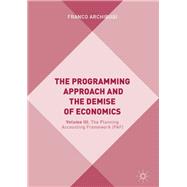 The Programming Approach and the Demise of Economics