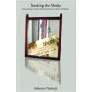 Tracking the Media: Interpretations of Mass media Discourses in India and Pakistan
