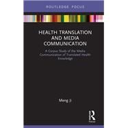 Health Translation and Media Communication: A corpus study of public understanding of specialised health knowledge in translation