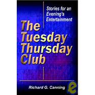 The Tuesday/Thursday Club: Stories for an Evening's Entertainment