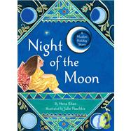 The Night of the Moon A Muslim Holiday Story