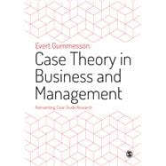 Case Theory in Business and Management